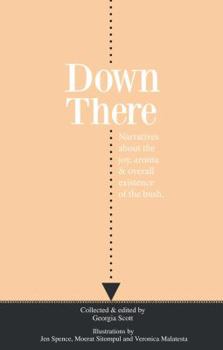 Paperback Down There: Narratives about the joy, aroma and overall existence of the bush Book