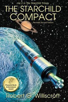 The Starchild Compact: A novel of interplanetary exploration - Book #2 of the Starchild Trilogy