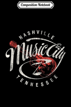 Composition Notebook: Nashville Music City USA Vintage  Journal/Notebook Blank Lined Ruled 6x9 100 Pages
