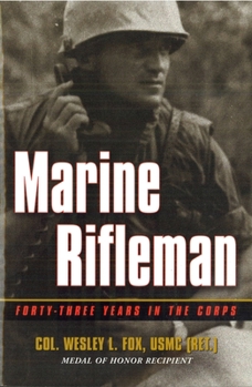 Hardcover Marine Rifleman: Forty-Three Years in the Corps Book