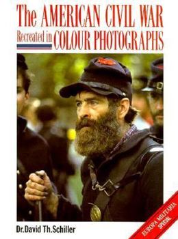 American Civil War Recreated in Color Photographs (Europa Militaria) - Book  of the Europa Militaria
