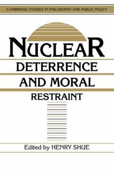 Paperback Nuclear Deterrence and Moral Restraint: Critical Choices for American Strategy Book