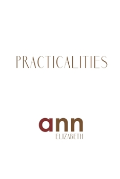 Paperback Practicalities - Ann Elizabeth Book