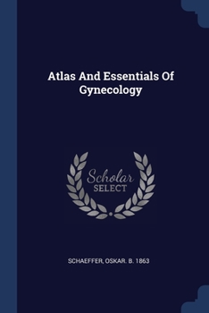 Paperback Atlas And Essentials Of Gynecology Book