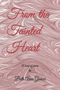 From the Tainted Heart: A book of poems