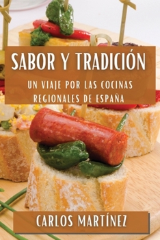 Paperback Sabor y Tradición: Un Viaje por las Cocinas Regionales de España [Spanish] Book