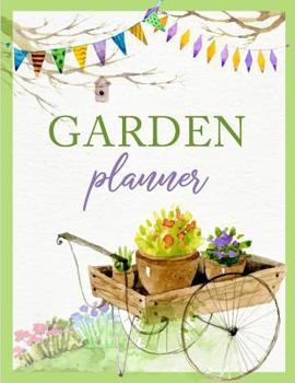 Paperback Garden Planner: Garden Calendar Daily Tasks Notebook Planning Lover Gardening Journal Personal Garden Record Log Book 8.5x11 Inches Book