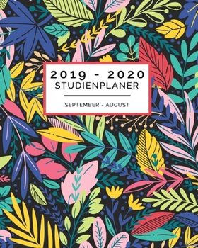 Studienplaner : Semesterplaner - Schulplaner und Akademischer Monatsplaner und Wochenplaner Mit Jahres�bersicht - Sch�ne Tropische Blumen