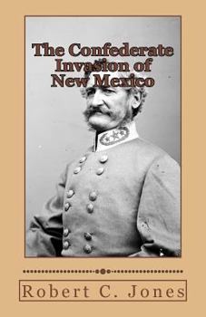Paperback The Confederate Invasion of New Mexico Book
