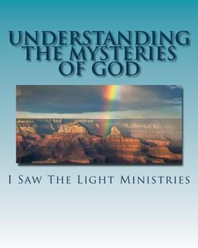 Understanding the Mysteries of God: June 2017 Update