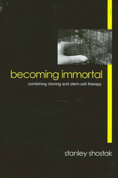 Hardcover Becoming Immortal: Combining Cloning and Stem-Cell Therapy Book