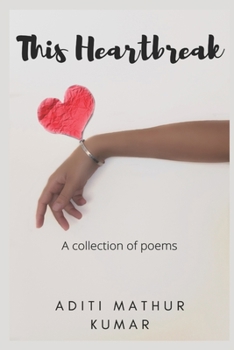 Paperback This Heartbreak: A collection of poems Book