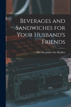 Paperback Beverages and Sandwiches for Your Husband's Friends Book