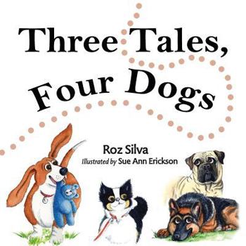 Paperback Three Tales, Four Dogs Book