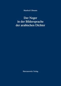 Der Neger in Der Bildersprache Der Arabischen Dichter