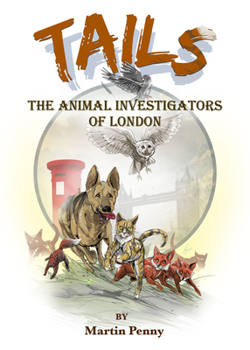 Hardcover Tails: The Animal Investigators of London Book