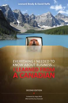 Paperback Everything I Needed to Know about Business ... I Learned from a Canadian Book