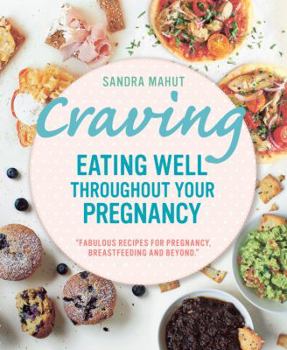 Paperback Craving: Eating Well Throughout Your Pregnancy Book