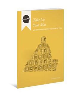 Paperback Take Up Your Mat Facilitator's Guide: And Other Miracles from the Gospel of John Book