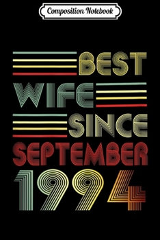 Composition Notebook: Womens 25th Wedding Anniversary Gifts Wife Since September 1994  Journal/Notebook Blank Lined Ruled 6x9 100 Pages