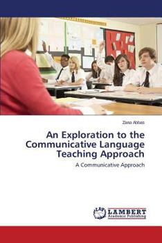 Paperback An Exploration to the Communicative Language Teaching Approach Book
