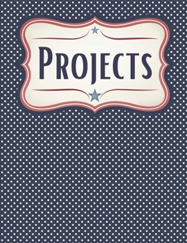 Patriotic Polka Dot Goal Setting Workbook & Project Planner: Project Management & Productivity Workbook
