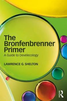 Paperback The Bronfenbrenner Primer: A Guide to Develecology Book
