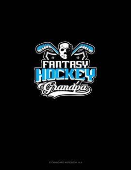 Paperback Fantasy Hockey Grandpa: Storyboard Notebook 1.85:1 Book