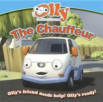 Paperback The Chauffeur: Olly the Little White Van Picture Storybook Book