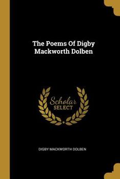 Paperback The Poems Of Digby Mackworth Dolben Book