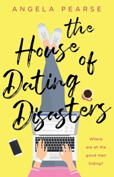 Paperback The House of Dating Disasters: A sassy, laugh-out-loud romantic comedy Book