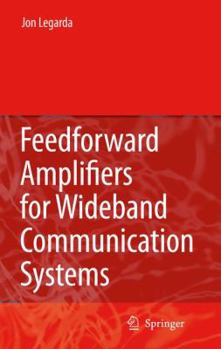 Paperback Feedforward Amplifiers for Wideband Communication Systems Book