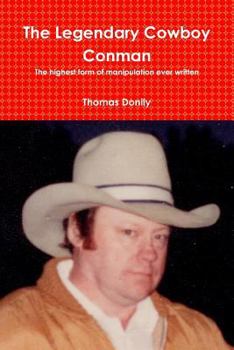 Paperback The Legendary Cowboy Conman Book