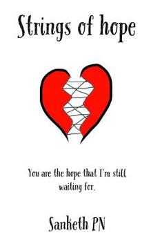Paperback Strings of hope: You are the hope that I'm still waiting for. Book