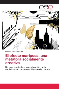 Paperback El efecto mariposa, una metáfora socialmente creativa [Spanish] Book