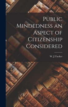 Hardcover Public Mindedness an Aspect of Citizenship Considered Book
