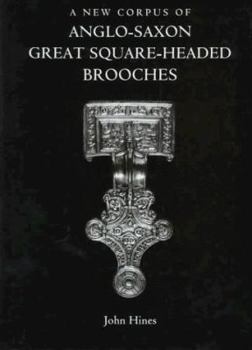 Hardcover A New Corpus of Anglo-Saxon Great Square-Headed Brooches (Reports of the Research Committee of the Society of Antiquaries of London, 51) Book