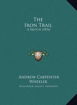 The Iron Trail: A Sketch