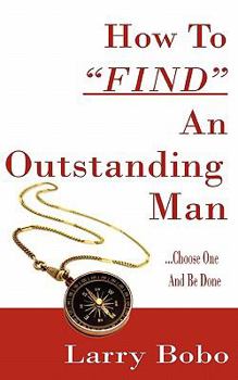 Paperback How To Find An Outstanding Man Book