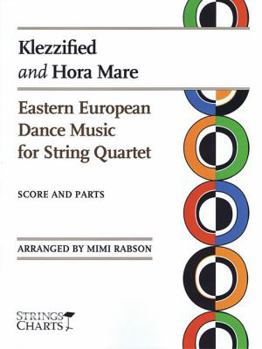 Paperback Klezzified and Hora Mare: Eastern European Dance Music for String Quartet Sheet Music (String Letter Publishing) (Strings) Book