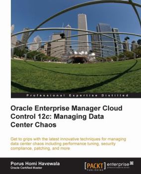 Paperback Oracle Enterprise Manager Cloud Control 12c: Managing Data Center Chaos Book