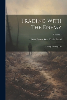 Paperback Trading With The Enemy: Enemy Trading List; Volume 3 Book