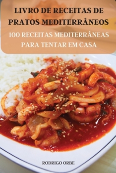 Paperback Livro de Receitas de Pratos Mediterrâneos [Portuguese] Book