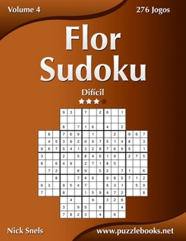 Paperback Flor Sudoku - Difícil - Volume 4 - 276 Jogos [Portuguese] Book