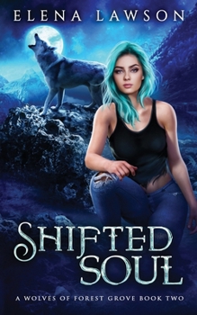 Shifted Soul (The Wolves of Forest Grove)