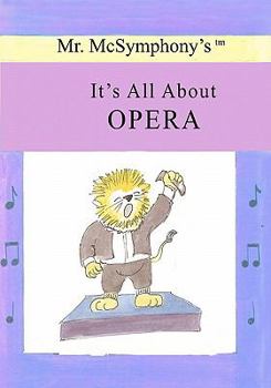 Paperback Mr. McSymphony's It's All About Opera Book