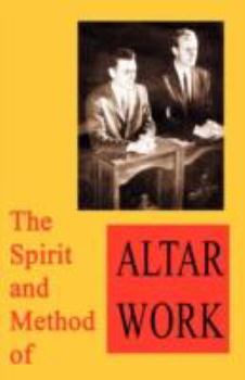 Paperback The Spirit and Method of Altar Work Book