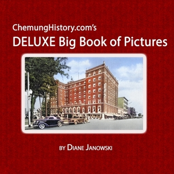 Paperback ChemungHistory.com's DELUXE Big Book of Pictures Book