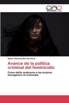 Paperback Avance de la política criminal del feminicidio [Spanish] Book