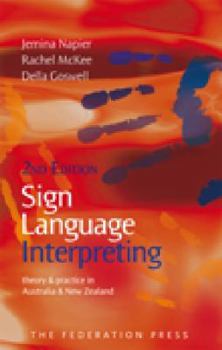 Hardcover Sign Language Interpreting: Theory and Practice in Australia and New Zealand Book